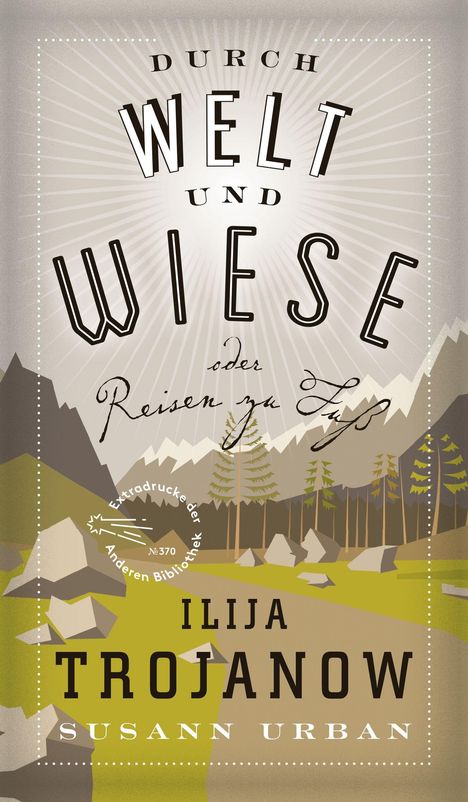 Ilija Trojanow: Durch Welt und Wiese, Buch