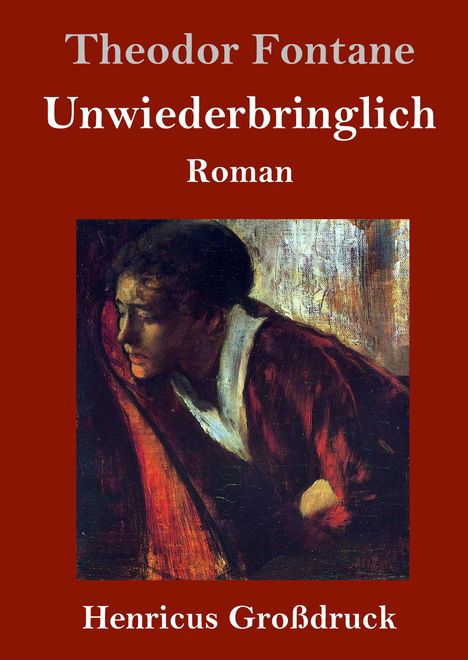 Theodor Fontane: Unwiederbringlich (Großdruck), Buch