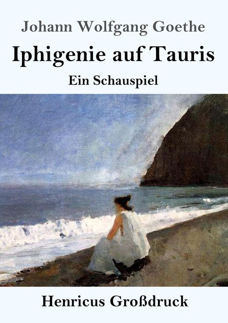 Johann Wolfgang von Goethe: Iphigenie auf Tauris (Großdruck), Buch