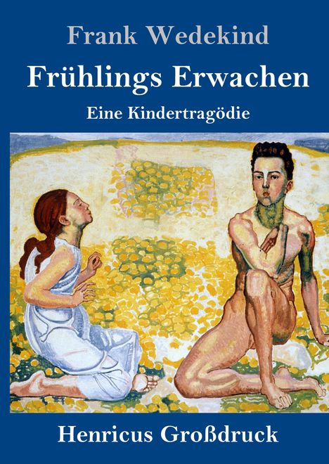 Frank Wedekind: Frühlings Erwachen (Großdruck), Buch