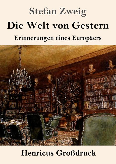 Stefan Zweig: Die Welt von Gestern (Großdruck), Buch