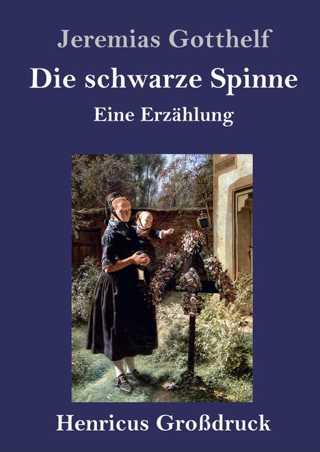 Jeremias Gotthelf: Die schwarze Spinne (Großdruck), Buch