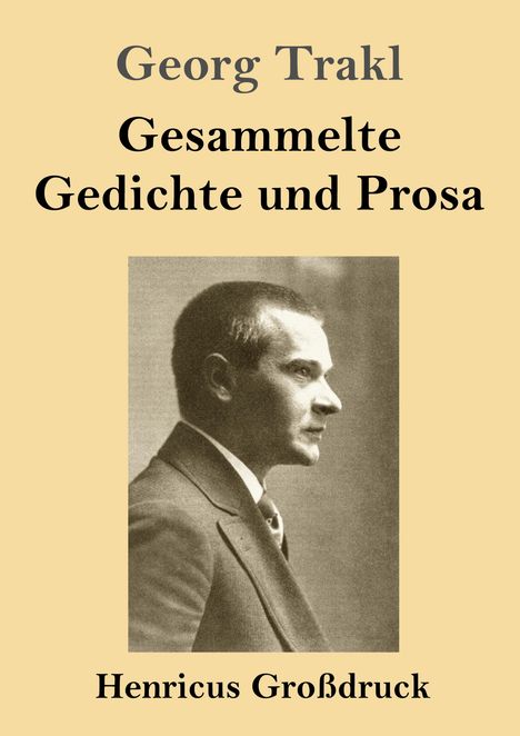 Georg Trakl: Gesammelte Gedichte und Prosa (Großdruck), Buch