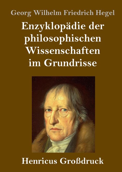 Georg Wilhelm Friedrich Hegel: Enzyklopädie der philosophischen Wissenschaften im Grundrisse (Großdruck), Buch