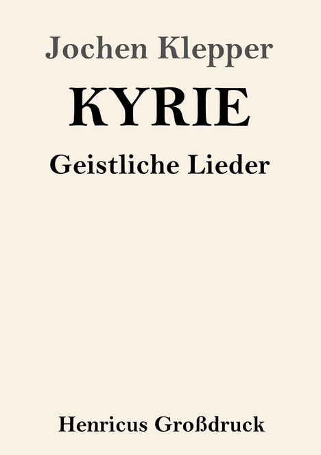 Jochen Klepper: Kyrie (Großdruck), Buch