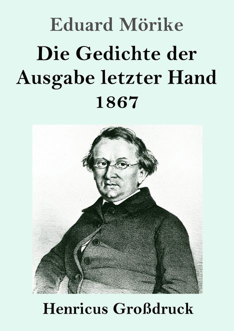 Eduard Mörike: Die Gedichte der Ausgabe letzter Hand 1867 (Großdruck), Buch