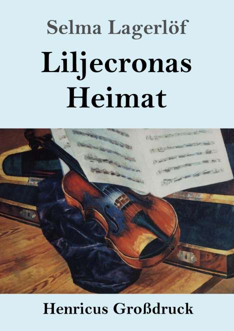 Selma Lagerlöf: Liljecronas Heimat (Großdruck), Buch
