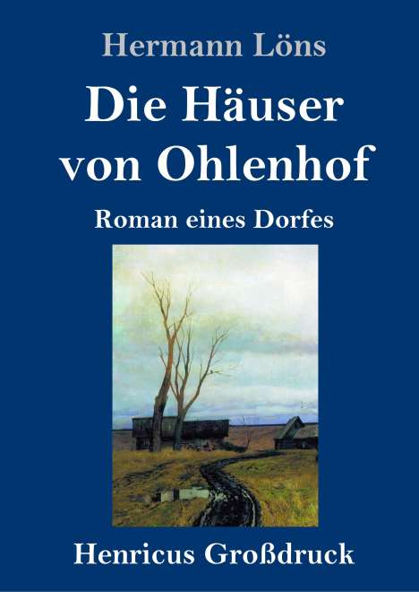Hermann Löns: Die Häuser von Ohlenhof (Großdruck), Buch