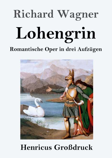 Richard Wagner: Lohengrin (Großdruck), Buch