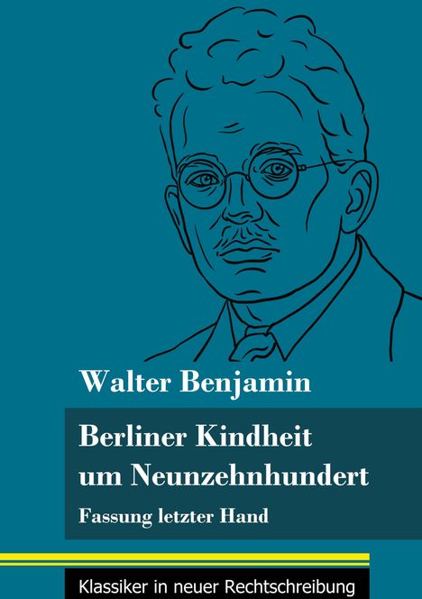 Walter Benjamin: Berliner Kindheit um Neunzehnhundert, Buch