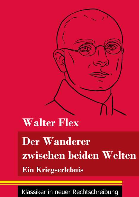 Walter Flex: Der Wanderer zwischen beiden Welten, Buch