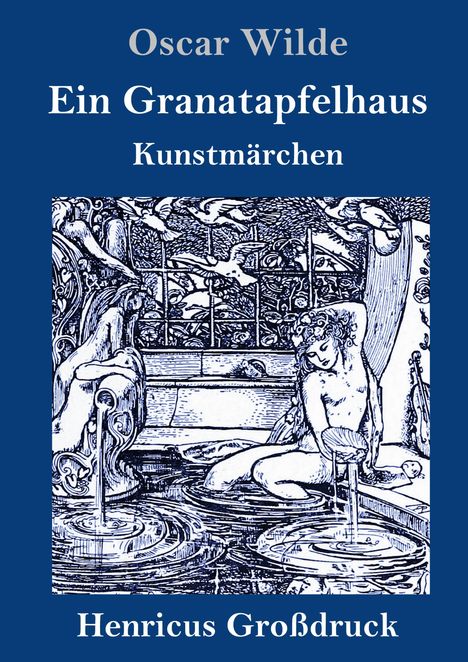 Oscar Wilde: Ein Granatapfelhaus (Großdruck), Buch