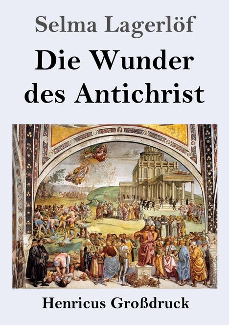 Selma Lagerlöf: Die Wunder des Antichrist (Großdruck), Buch