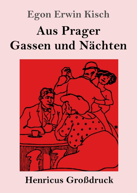 Egon Erwin Kisch: Aus Prager Gassen und Nächten (Großdruck), Buch