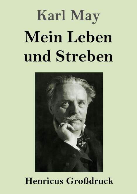 Karl May: Mein Leben und Streben (Großdruck), Buch