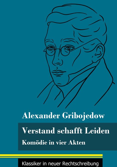 Alexander Gribojedow: Verstand schafft Leiden, Buch