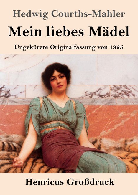 Hedwig Courths-Mahler: Mein liebes Mädel (Großdruck), Buch