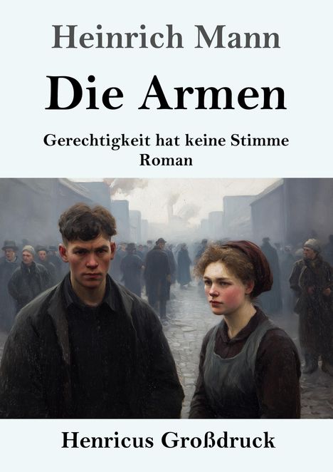 Heinrich Mann: Die Armen (Großdruck), Buch
