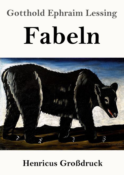 Text: "Gotthold Ephraim Lessing - Fabeln" und "Henricus Großdruck". Illustration eines Bären auf dunklem Hintergrund.