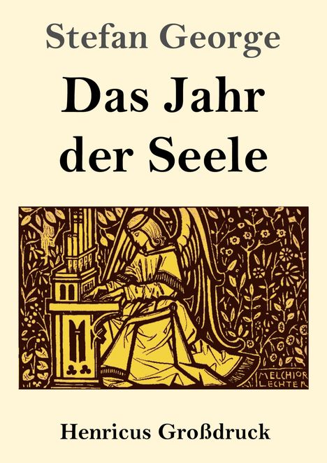 Titel: "Das Jahr der Seele" von Stefan George. Illustration eines Engels beim Schreiben, umgeben von Blumen.