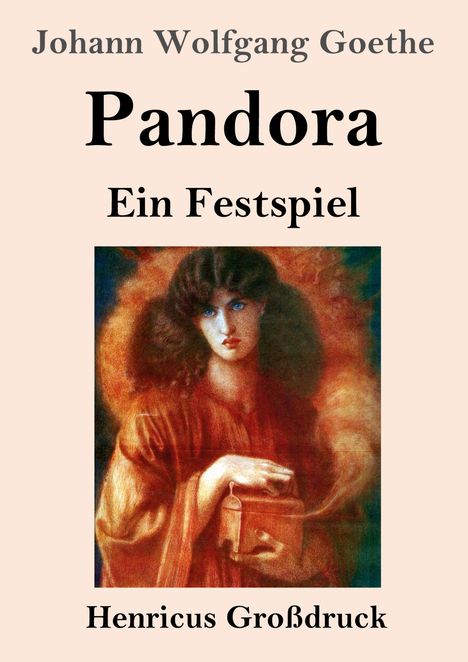 Oben steht "Johann Wolfgang Goethe", darunter "Pandora. Ein Festspiel". Darunter Gemälde einer Frau mit blauem Blick.