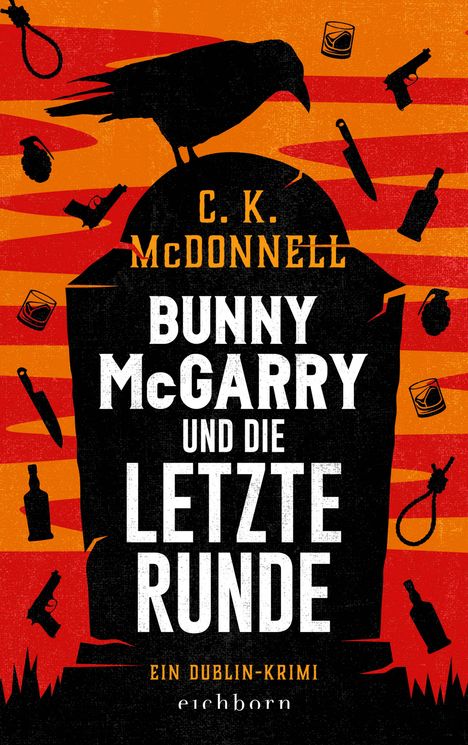 Text: "C.K. McDonnell: Bunny McGarry und die letzte Runde. Ein Dublin-Krimi. eichborn." Illustration: Rabe und Gegenstände.