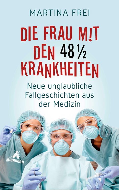 Martina Frei: Die Frau mit den 48 1/2 Krankheiten, Buch