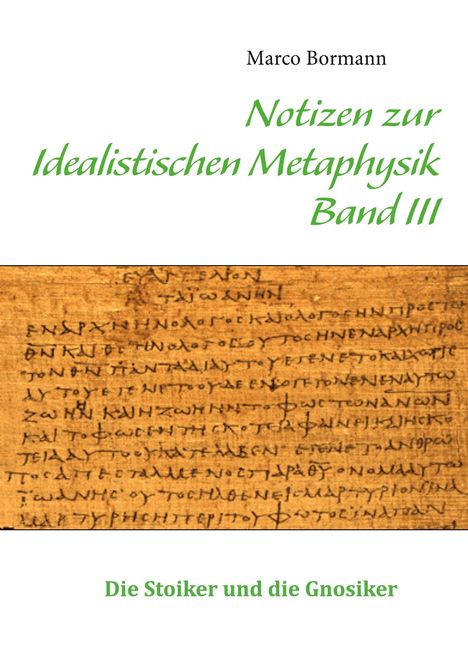 Marco Bormann: Notizen zur Idealistischen Metaphysik III, Buch