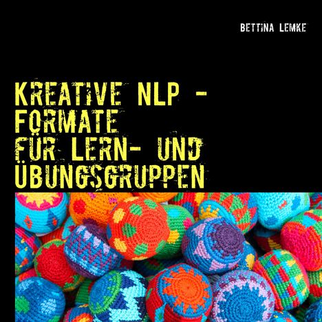 Bettina Lemke: Kreative NLP - Formate, Buch