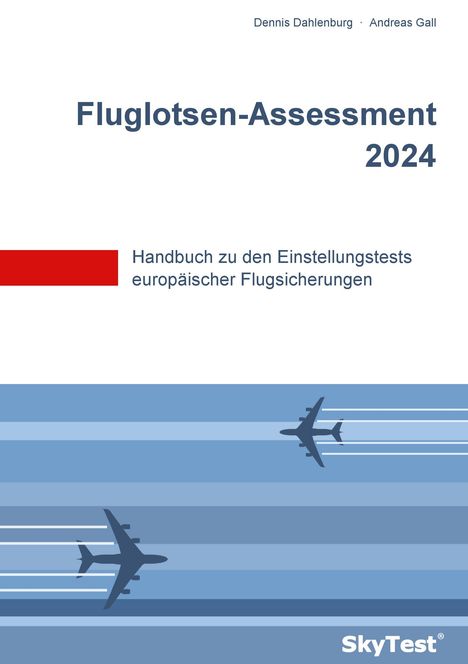 Dennis Dahlenburg: SkyTest® Fluglotsen-Assessment 2024, Buch