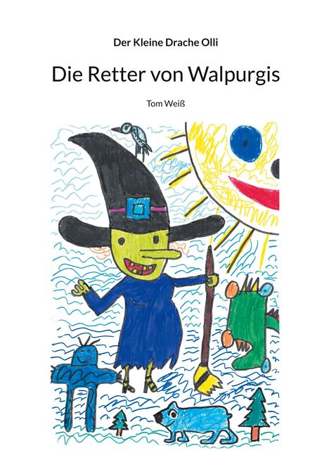 Tom Weiß: Die Retter von Walpurgis, Buch