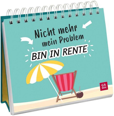 Nicht mehr mein Problem - bin in Rente, Buch