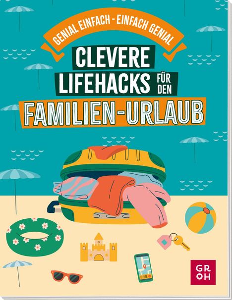 Katinka Holupirek: Clevere Lifehacks für den Familien-Urlaub, Buch