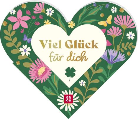 Viel Glück für dich. Blumenherz, Schmetterlinge, Kleeblatt, GR OH Logo.