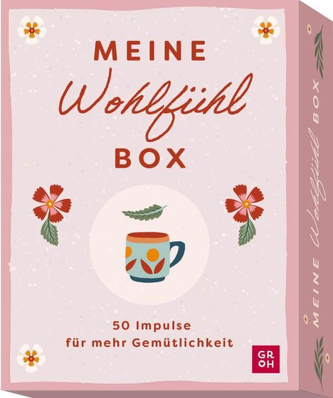 "MEINE Wohlfühl BOX. 50 Impulse für mehr Gemütlichkeit." Illustration mit Blumen und Tasse auf rosa Hintergrund.