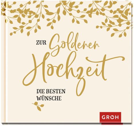 Zur Goldenen Hochzeit die besten Wünsche, Buch