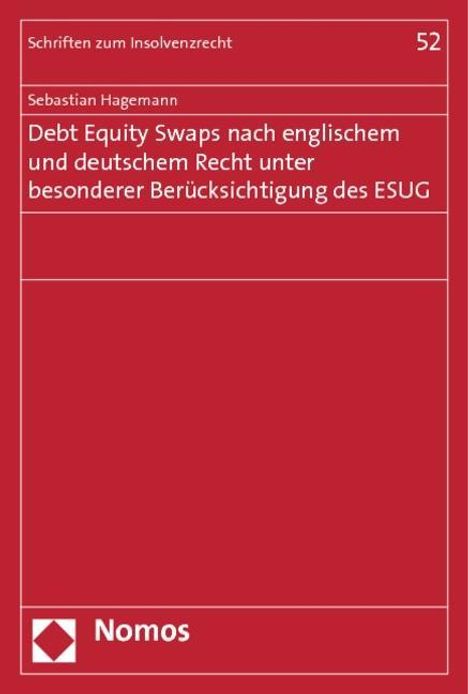 Sebastian Hagemann: Debt Equity Swaps nach englischem und deutschem Recht unter besonderer Berücksichtigung des ESUG, Buch