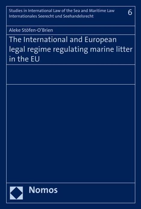 Aleke Stöfen-O'Brien: Stöfen-O'Brien, A: International and European Legal Regime R, Buch