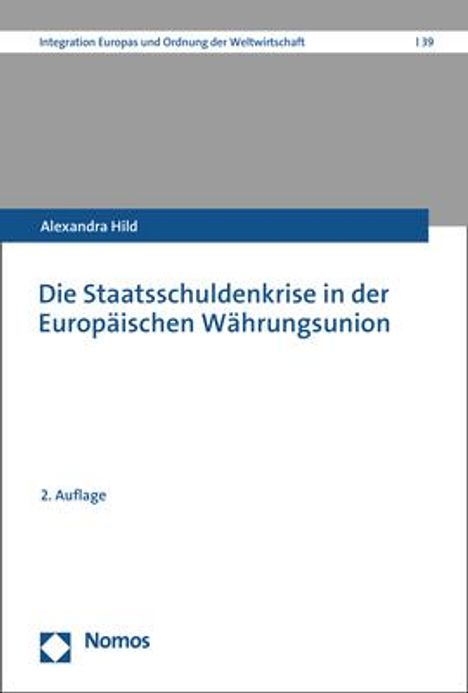 Alexandra Hild: Die Staatsschuldenkrise in der Europäischen Währungsunion, Buch