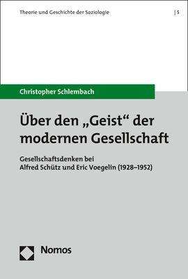 Christopher Schlembach: Über den "Geist" der modernen Gesellschaft, Buch