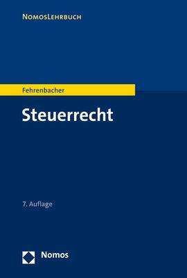 Oliver Fehrenbacher: Fehrenbacher, O: Steuerrecht, Buch