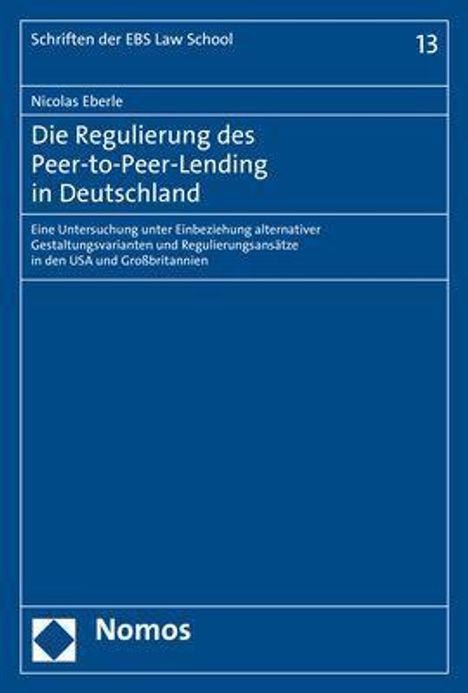 Nicolas Eberle: Die Regulierung des Peer-to-Peer-Lending in Deutschland, Buch