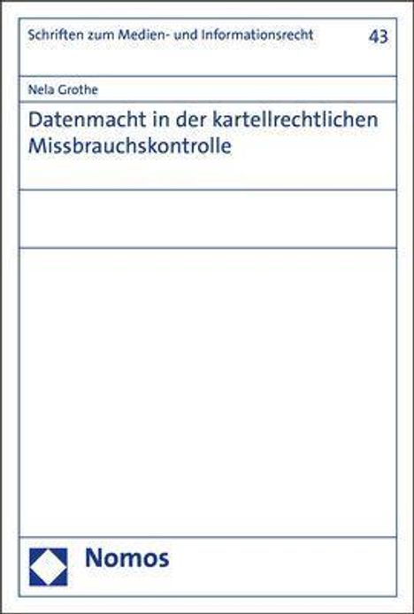 Nela Grothe: Datenmacht in der kartellrechtlichen Missbrauchskontrolle, Buch