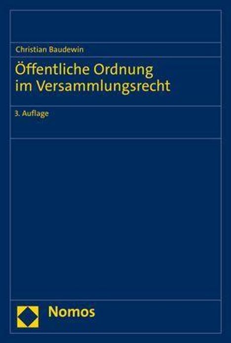 Christian Baudewin: Baudewin, C: Öffentliche Ordnung im Versammlungsrecht, Buch