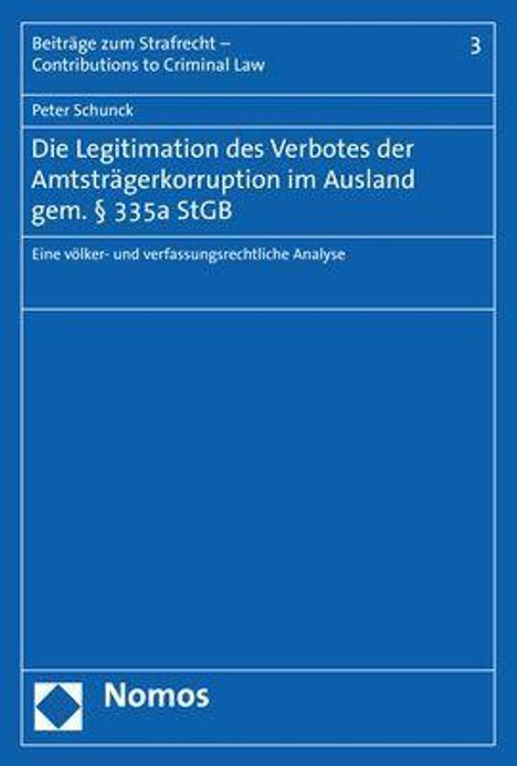 Peter Schunck: Schunck, P: Legitimation des Verbotes der Amtsträgerkorrupti, Buch