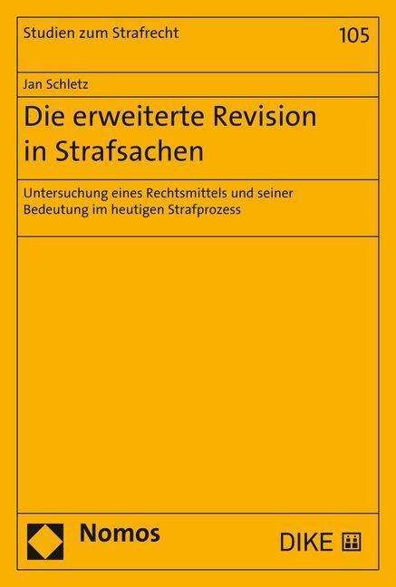 Jan Schletz: Die erweiterte Revision in Strafsachen, Buch