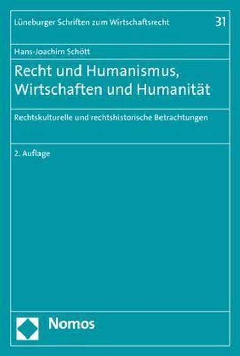 Hans-Joachim Schött: Recht und Humanismus, Wirtschaften und Humanität, Buch