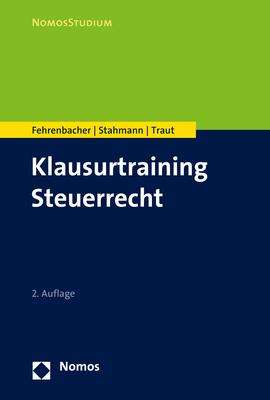 Oliver Fehrenbacher: Klausurtraining Steuerrecht, Buch