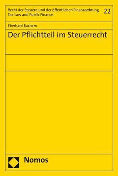 Eberhard Bachem: Bachem, E: Pflichtteil im Steuerrecht, Buch