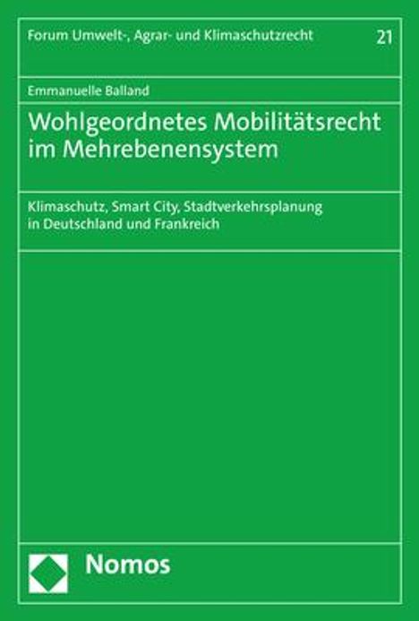 Emmanuelle Balland: Wohlgeordnetes Mobilitätsrecht im Mehrebenensystem, Buch